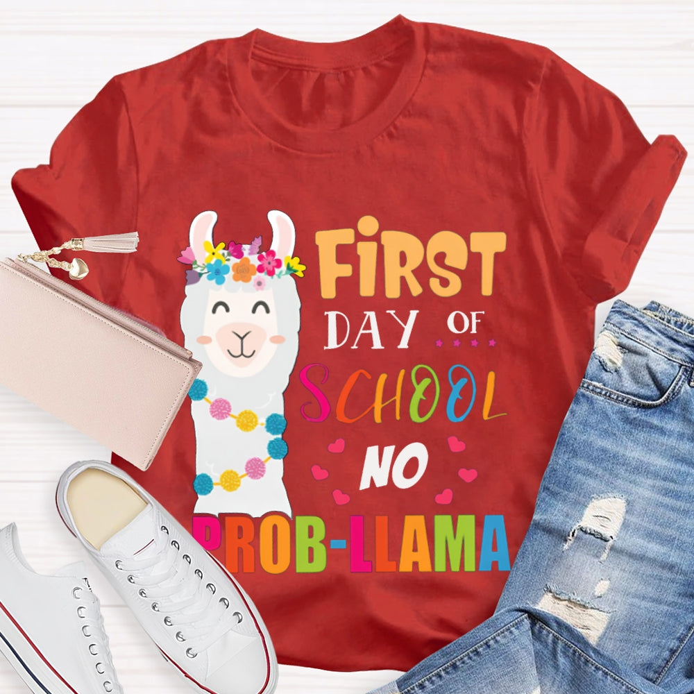 First Day Of School No Prob-Llama Teacher Shirt