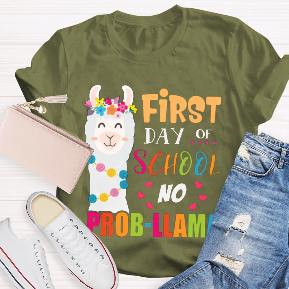 First Day Of School No Prob-Llama Teacher Shirt