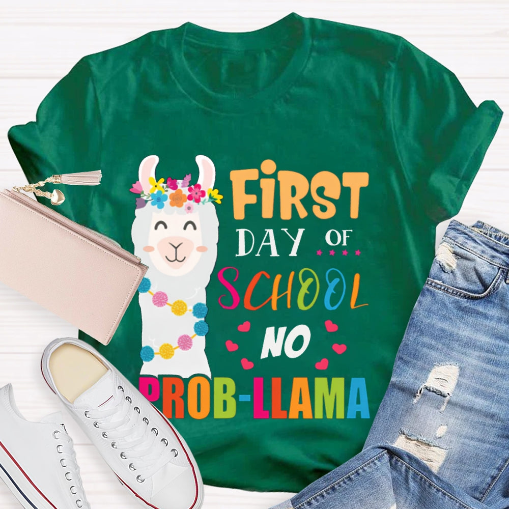 First Day Of School No Prob-Llama Teacher Shirt