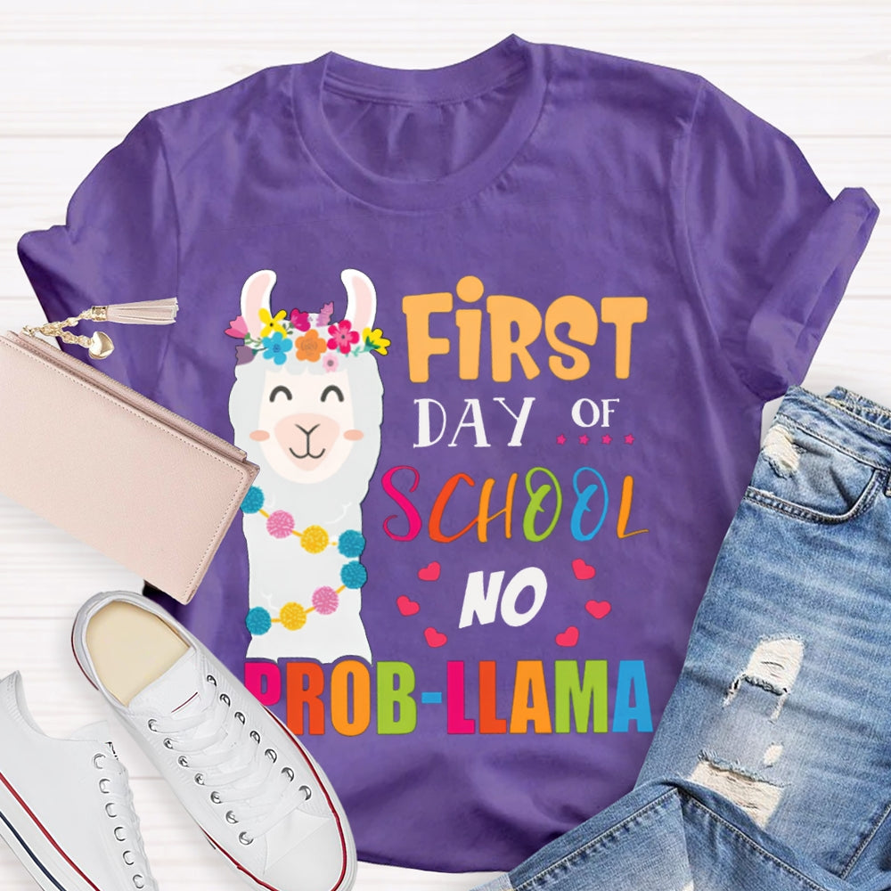 First Day Of School No Prob-Llama Teacher Shirt