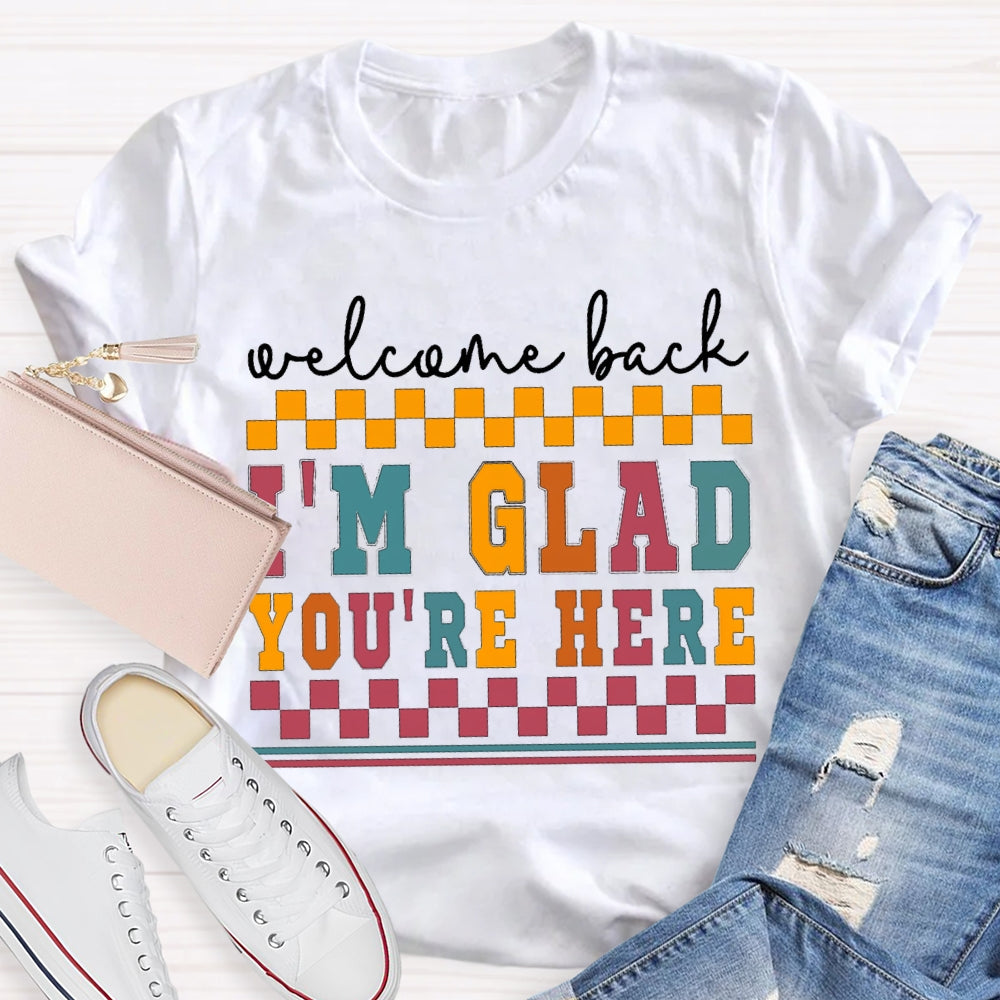 Welcome Back I'M Glad You Are Here Colorful Small Squares T-shirt