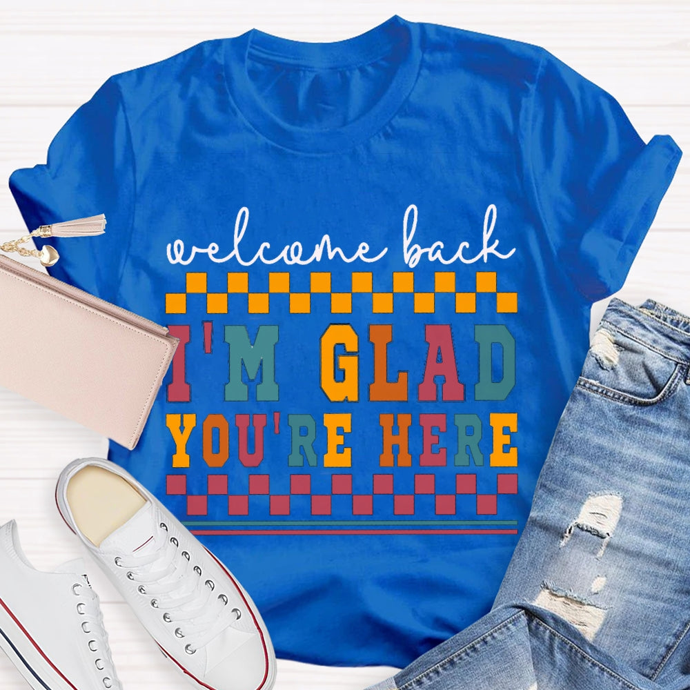 Welcome Back I'M Glad You Are Here Colorful Small Squares T-shirt