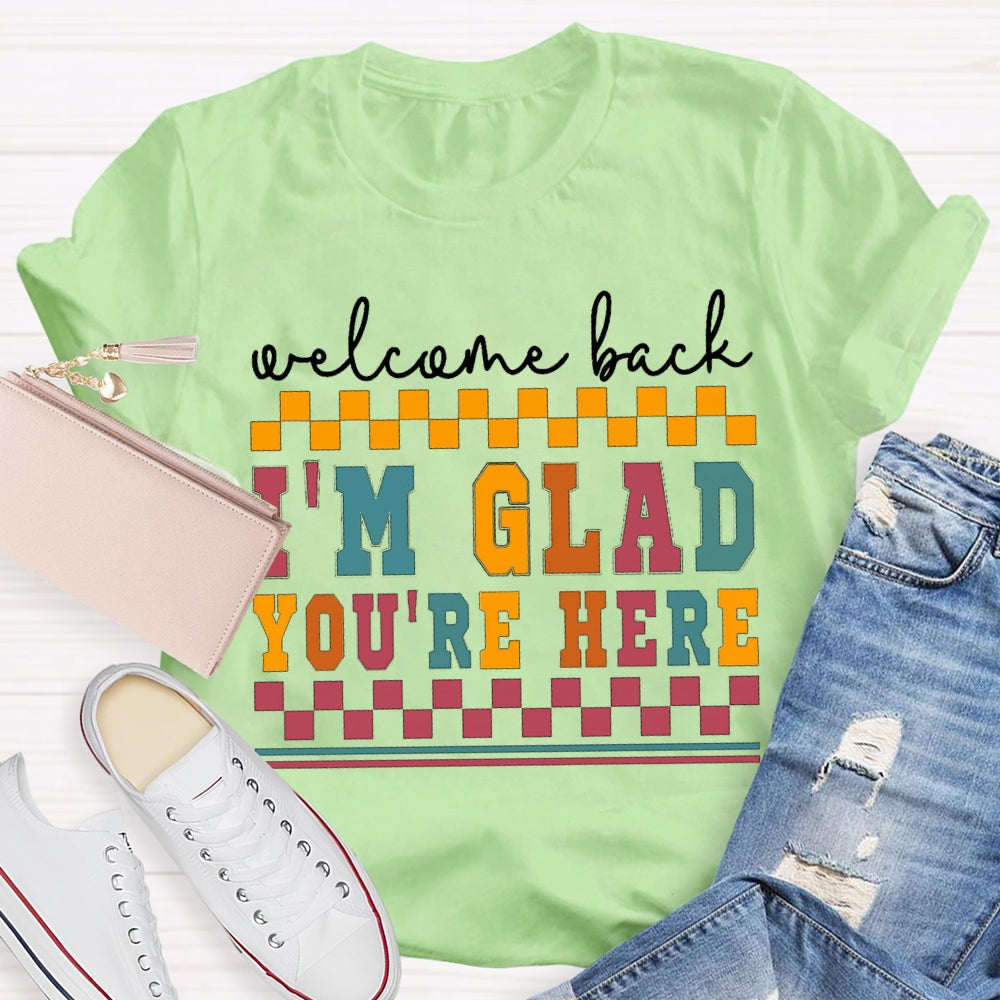 Welcome Back I'M Glad You Are Here Colorful Small Squares T-shirt
