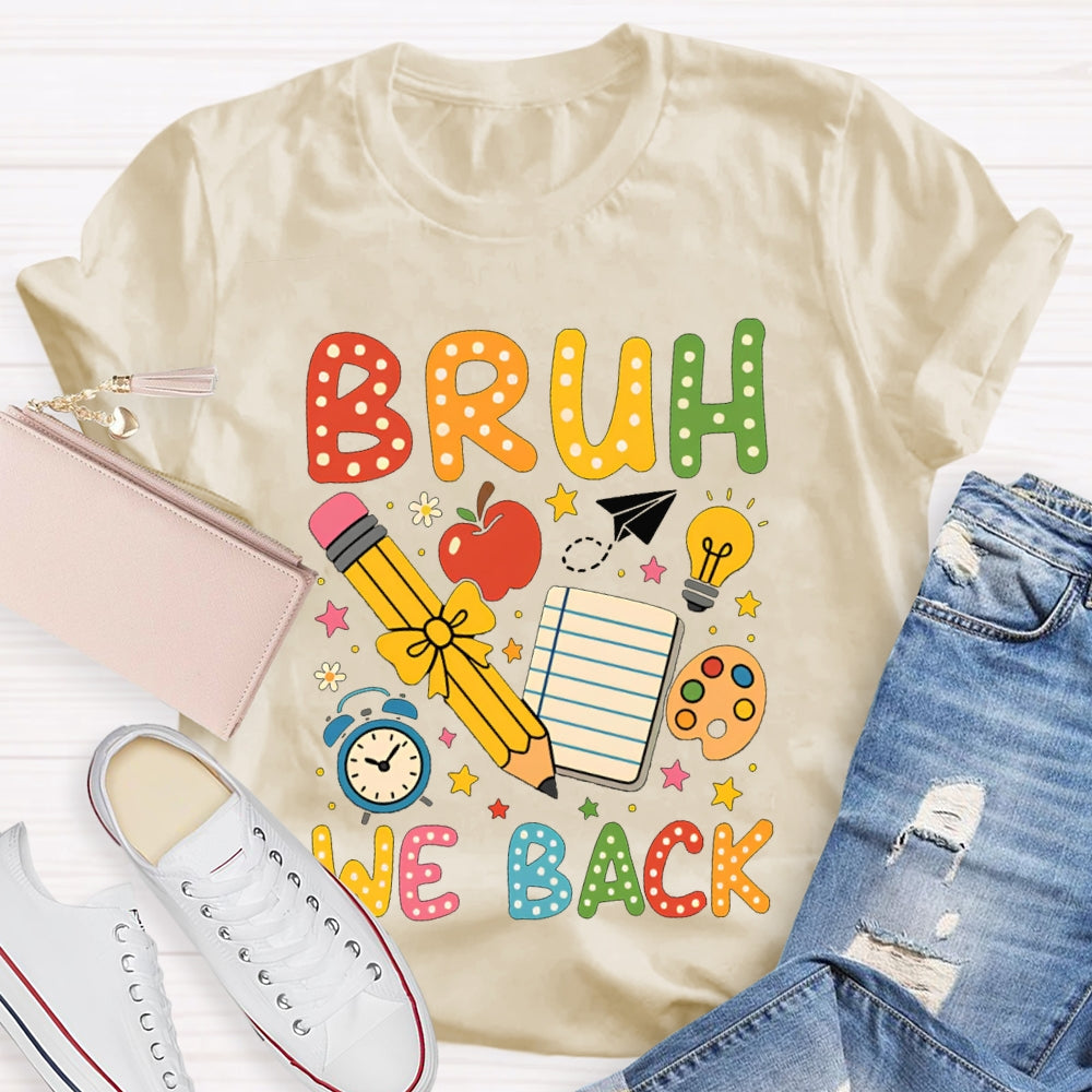 Bruh We Back Yellow Bow Pencils And Stars T-shirt