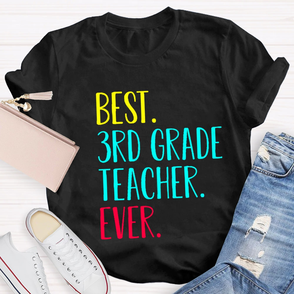Personalized Grade Best 3rd Grade Teacher Ever T-Shirt