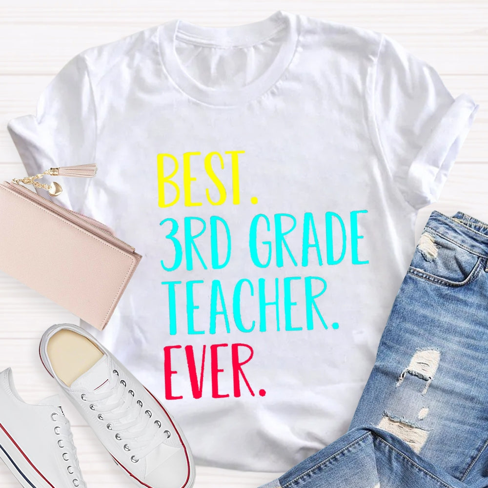 Personalized Grade Best 3rd Grade Teacher Ever T-Shirt