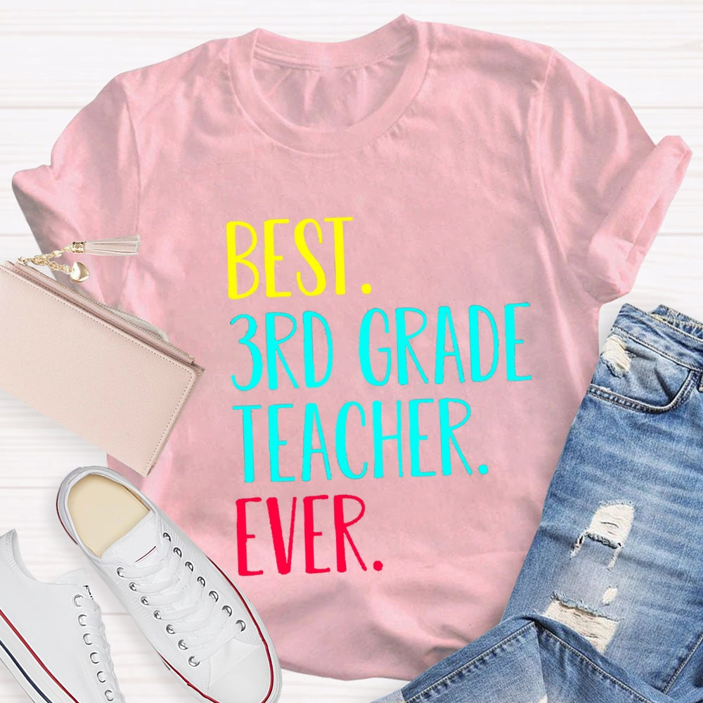 Personalized Grade Best 3rd Grade Teacher Ever T-Shirt