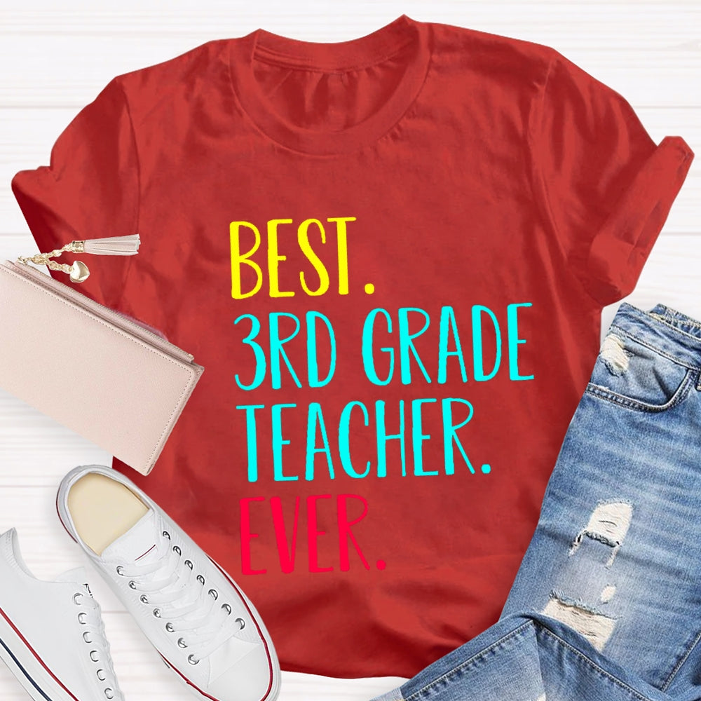 Personalized Grade Best 3rd Grade Teacher Ever T-Shirt