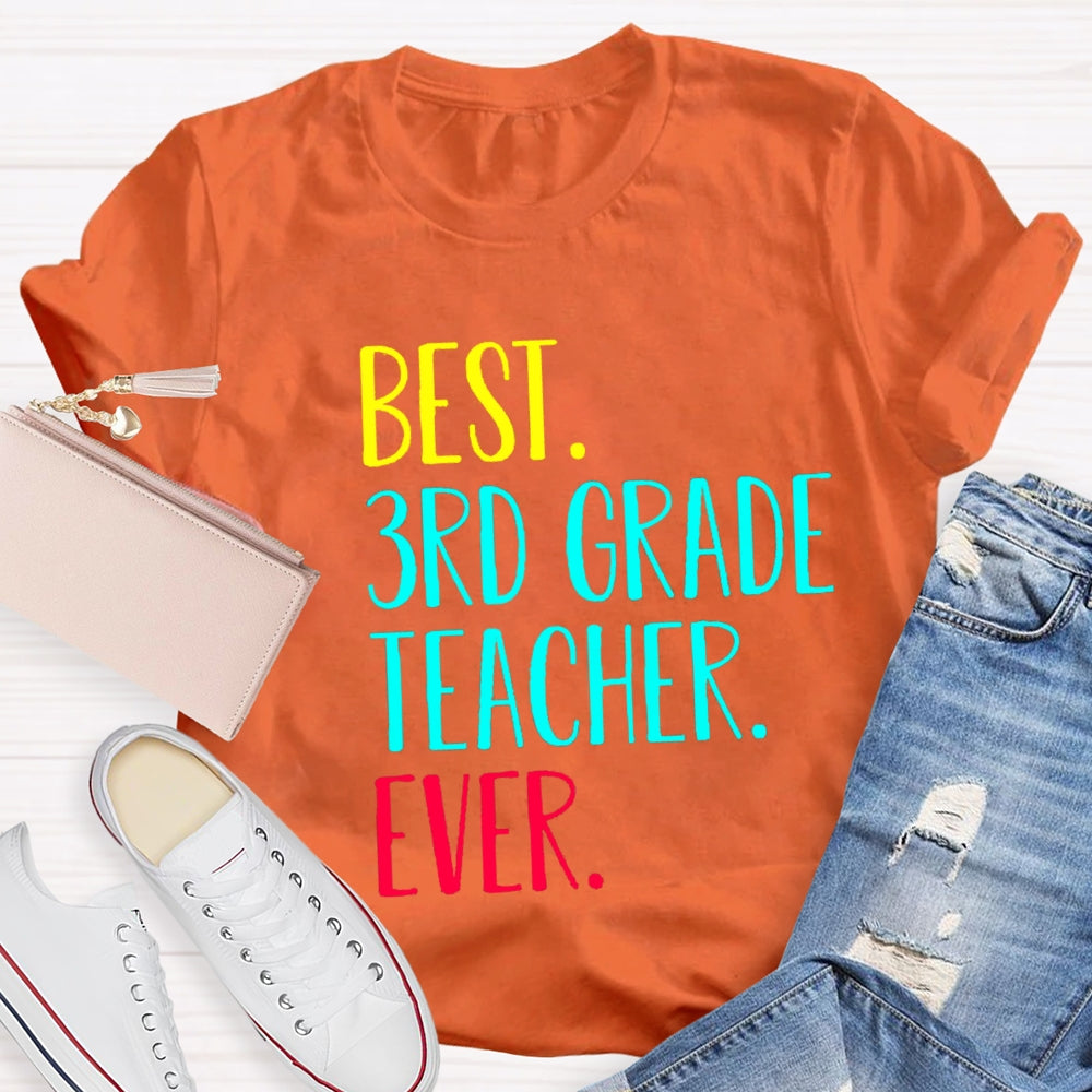 Personalized Grade Best 3rd Grade Teacher Ever T-Shirt