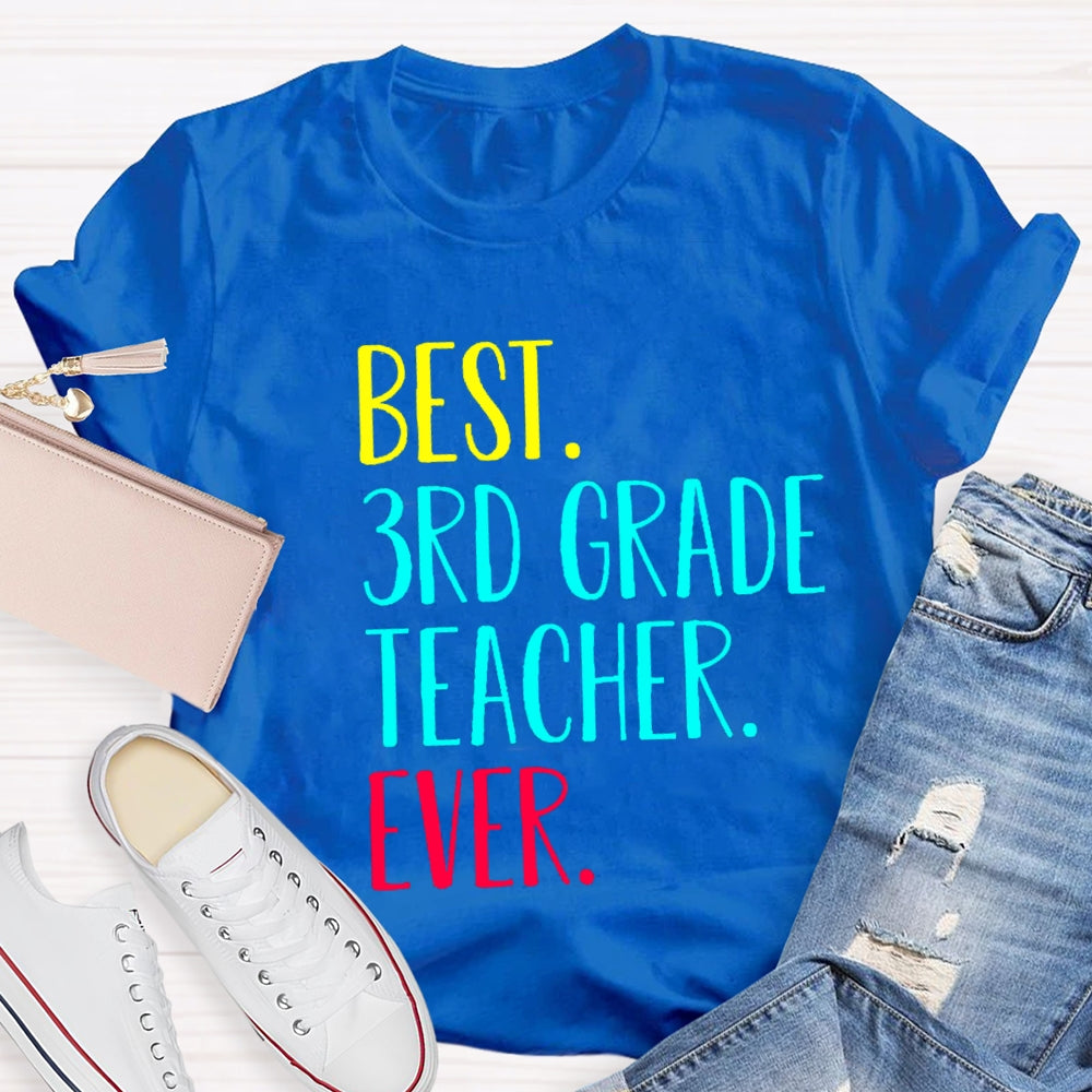 Personalized Grade Best 3rd Grade Teacher Ever T-Shirt