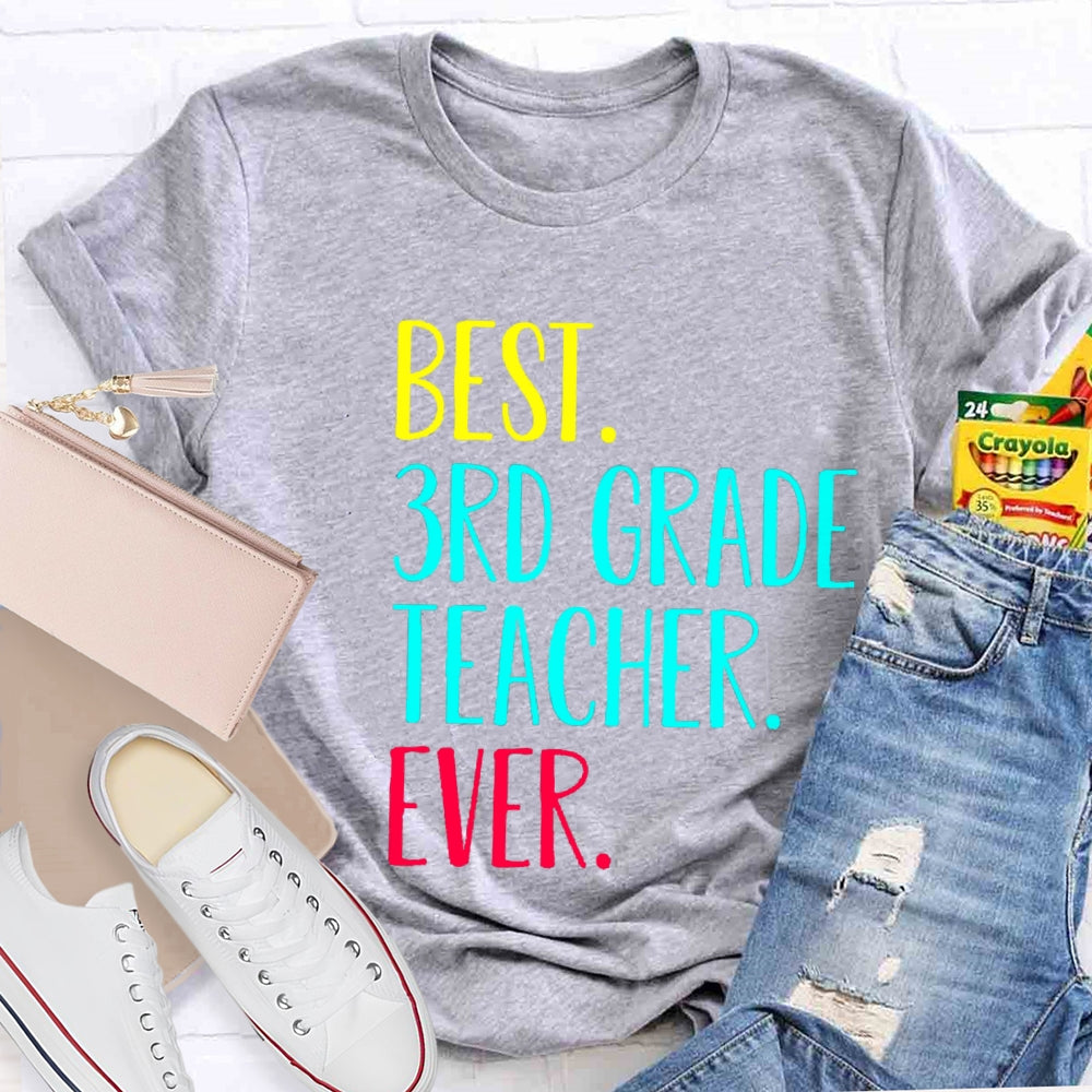 Personalized Grade Best 3rd Grade Teacher Ever T-Shirt