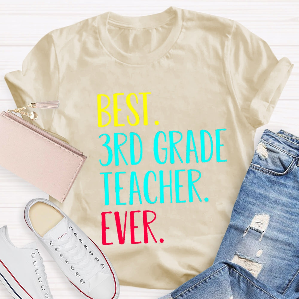 Personalized Grade Best 3rd Grade Teacher Ever T-Shirt