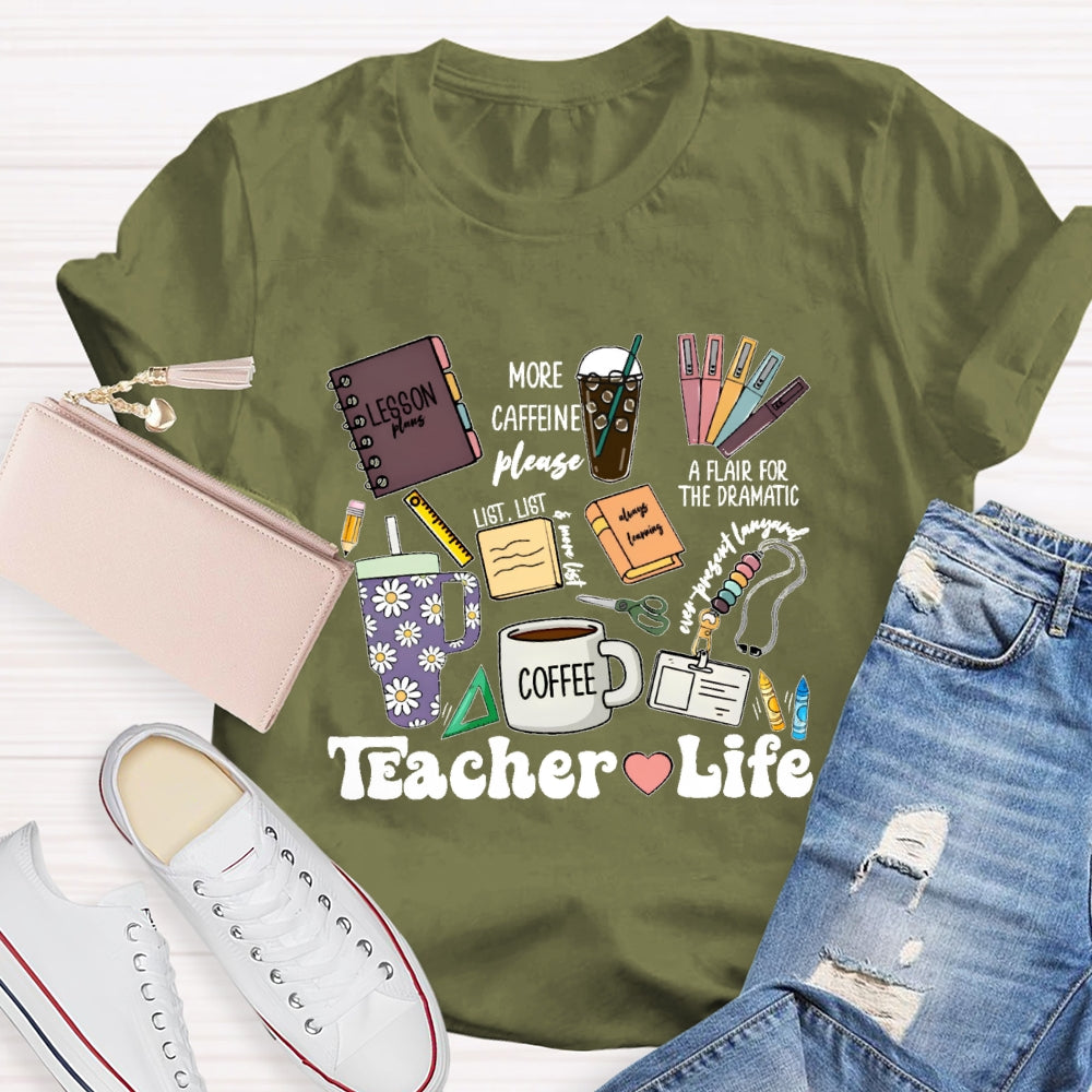 Teacher Life Funny T-shirt