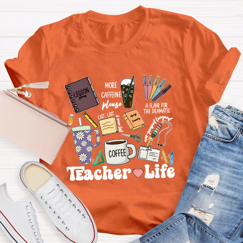 Teacher Life Funny T-shirt