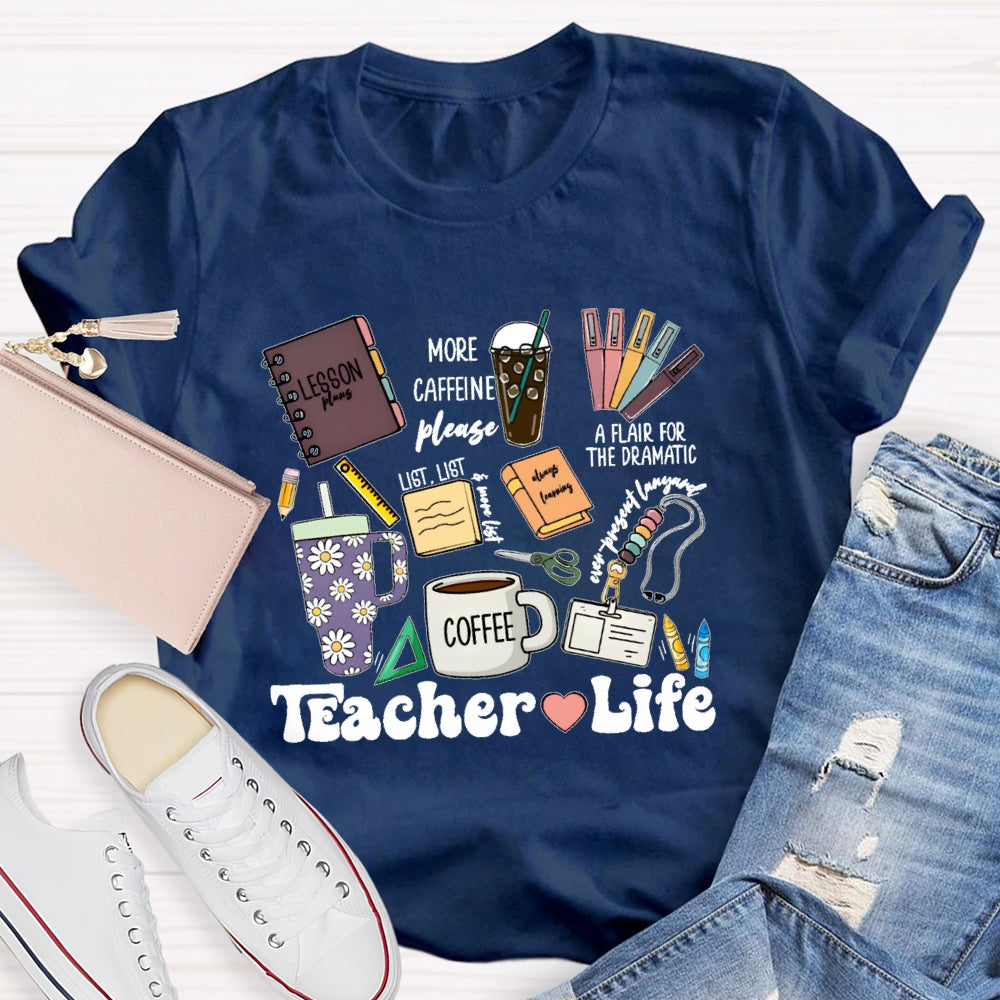 Teacher Life Funny T-shirt