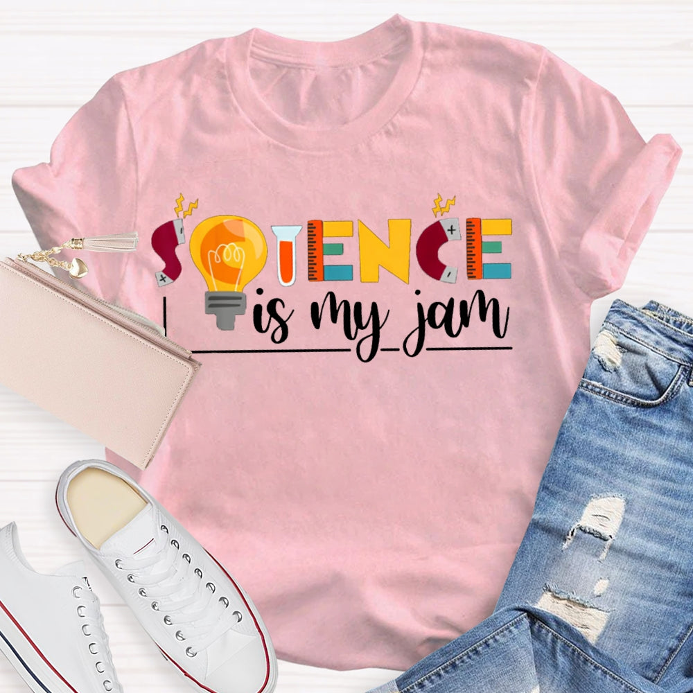Science Is My Jom Colorful Fonts And Light Bulbs Science Teacher T-shirt