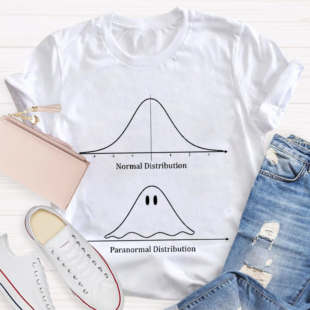 Normal Distribution Paranormal Distribution T-shirt