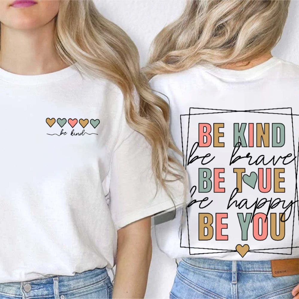 Be Kind Be Brave Be True Be Happy Be You Letters Double Printed T-shirt