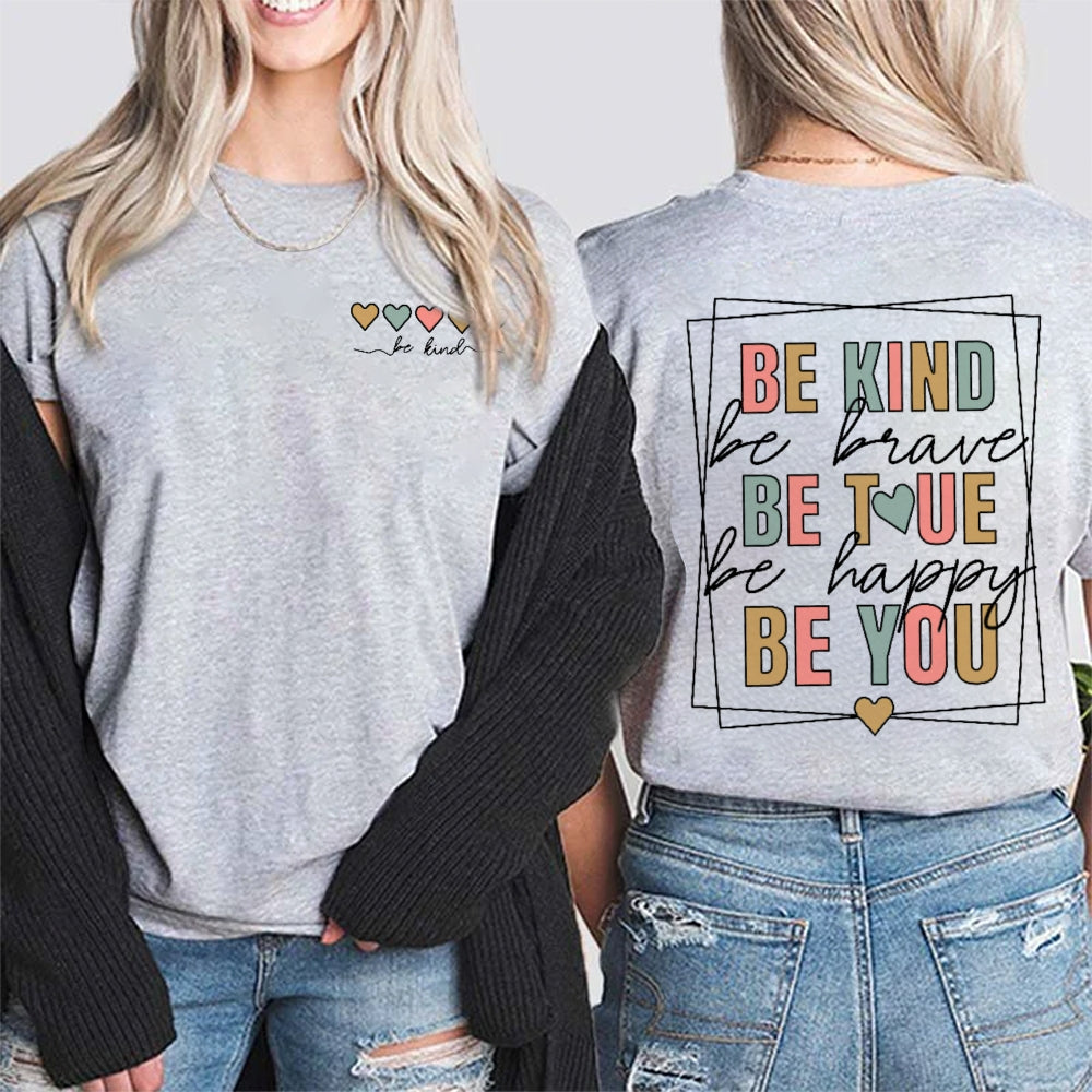 Be Kind Be Brave Be True Be Happy Be You Letters Double Printed T-shirt