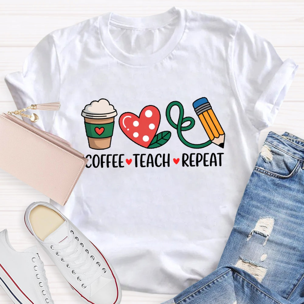 Coffee Teach Repeat Funny T-shirt