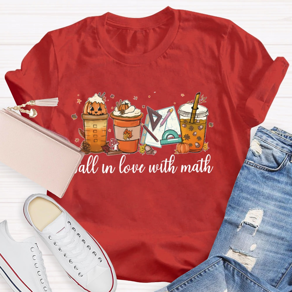 Fall In Love With Math Teacher T-shirt