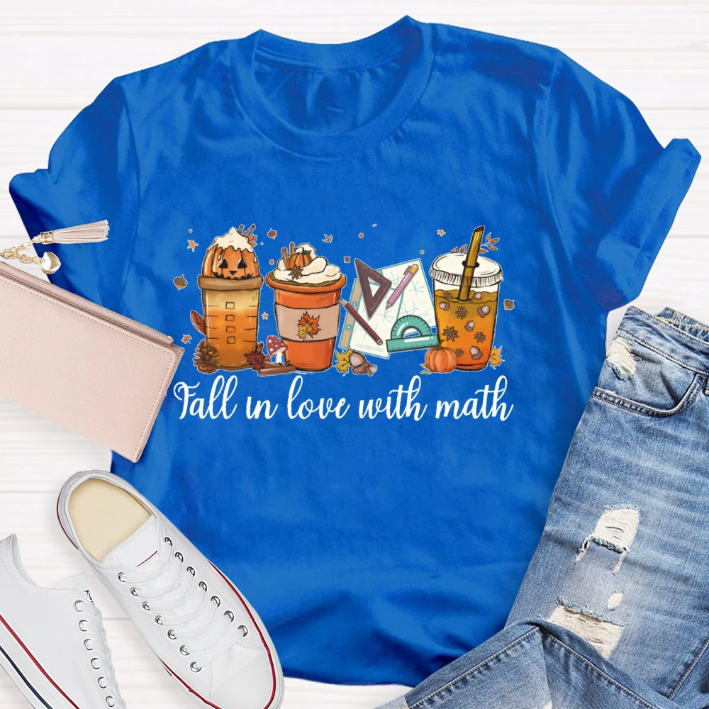Fall In Love With Math Teacher T-shirt