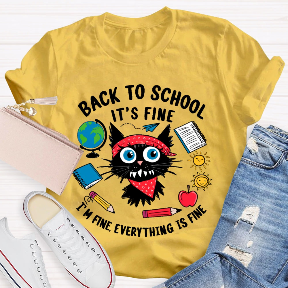 Black Cat Back To School It's Fine I'm Fine Everything Is Fine T-shirt