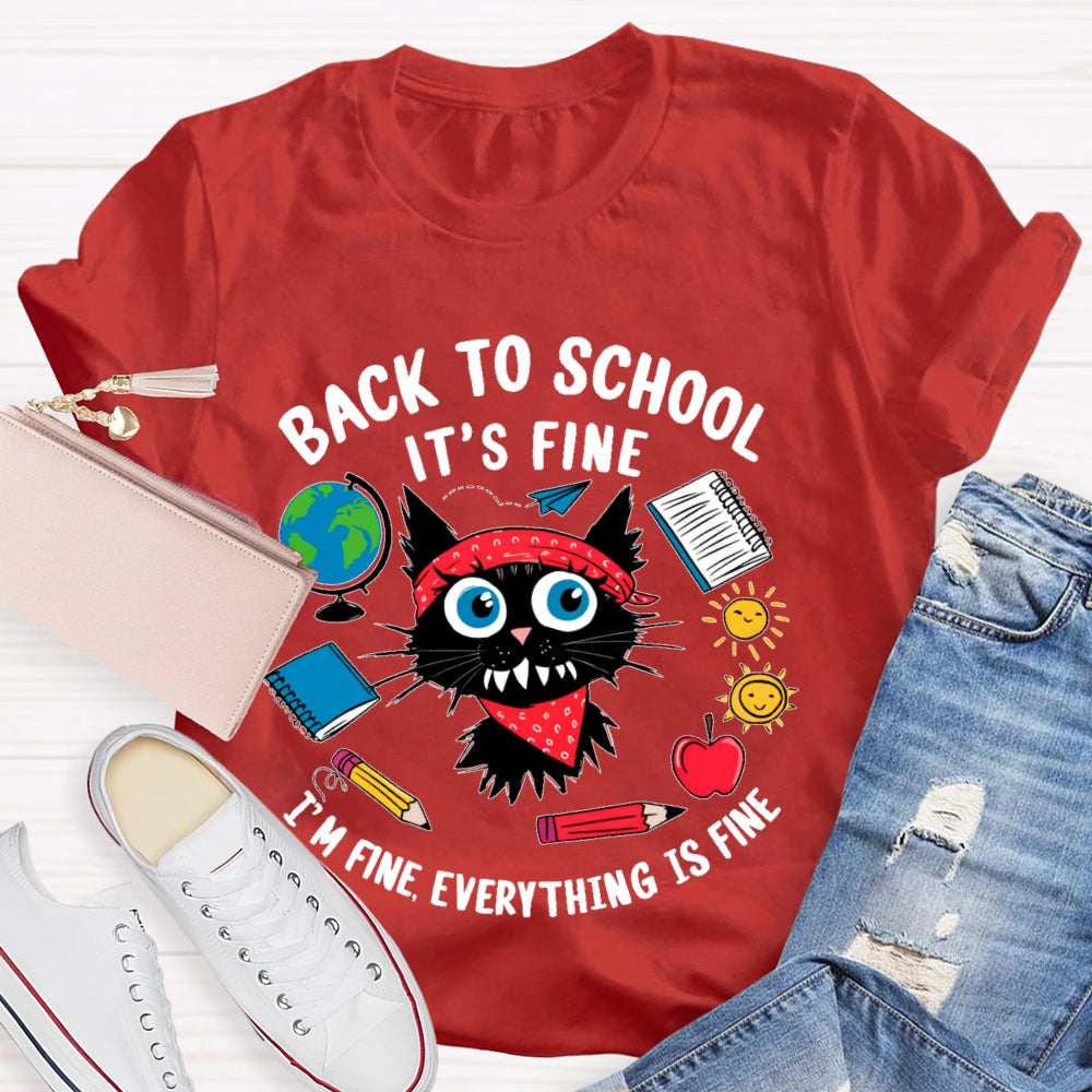 Black Cat Back To School It's Fine I'm Fine Everything Is Fine T-shirt