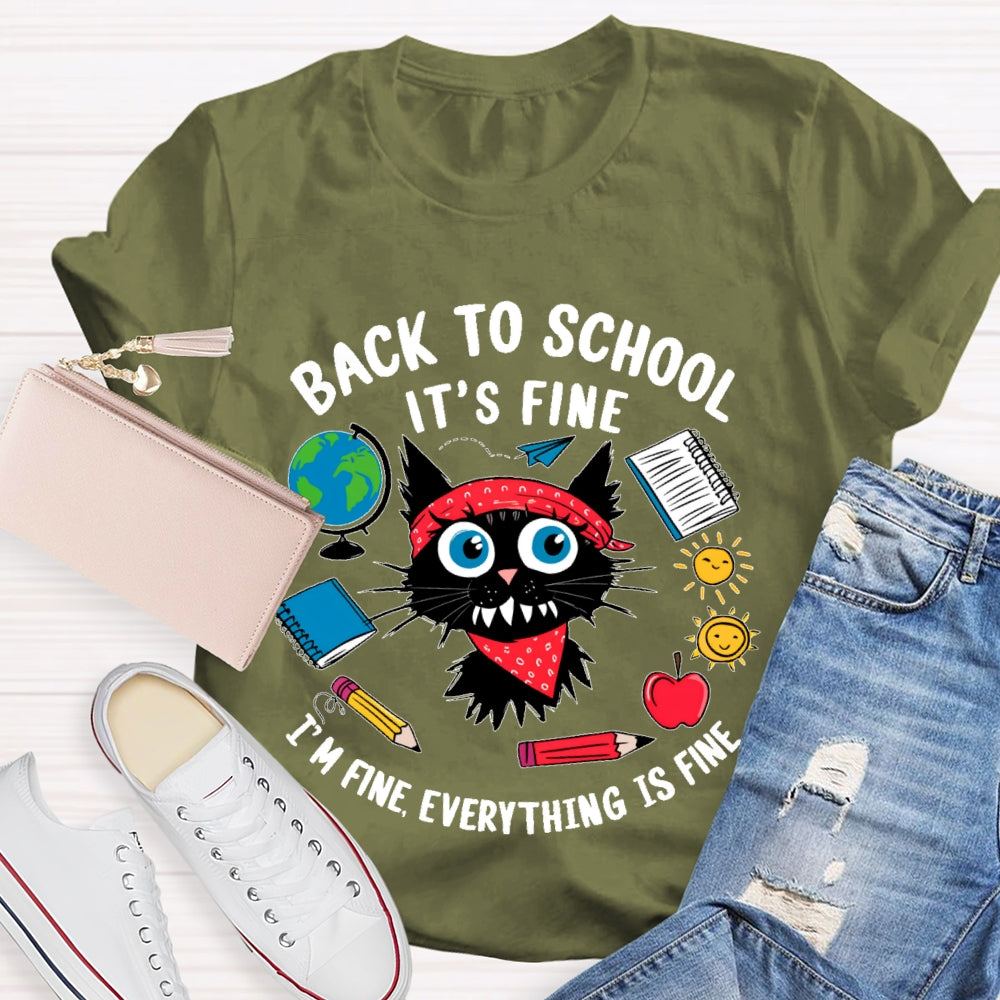 Black Cat Back To School It's Fine I'm Fine Everything Is Fine T-shirt