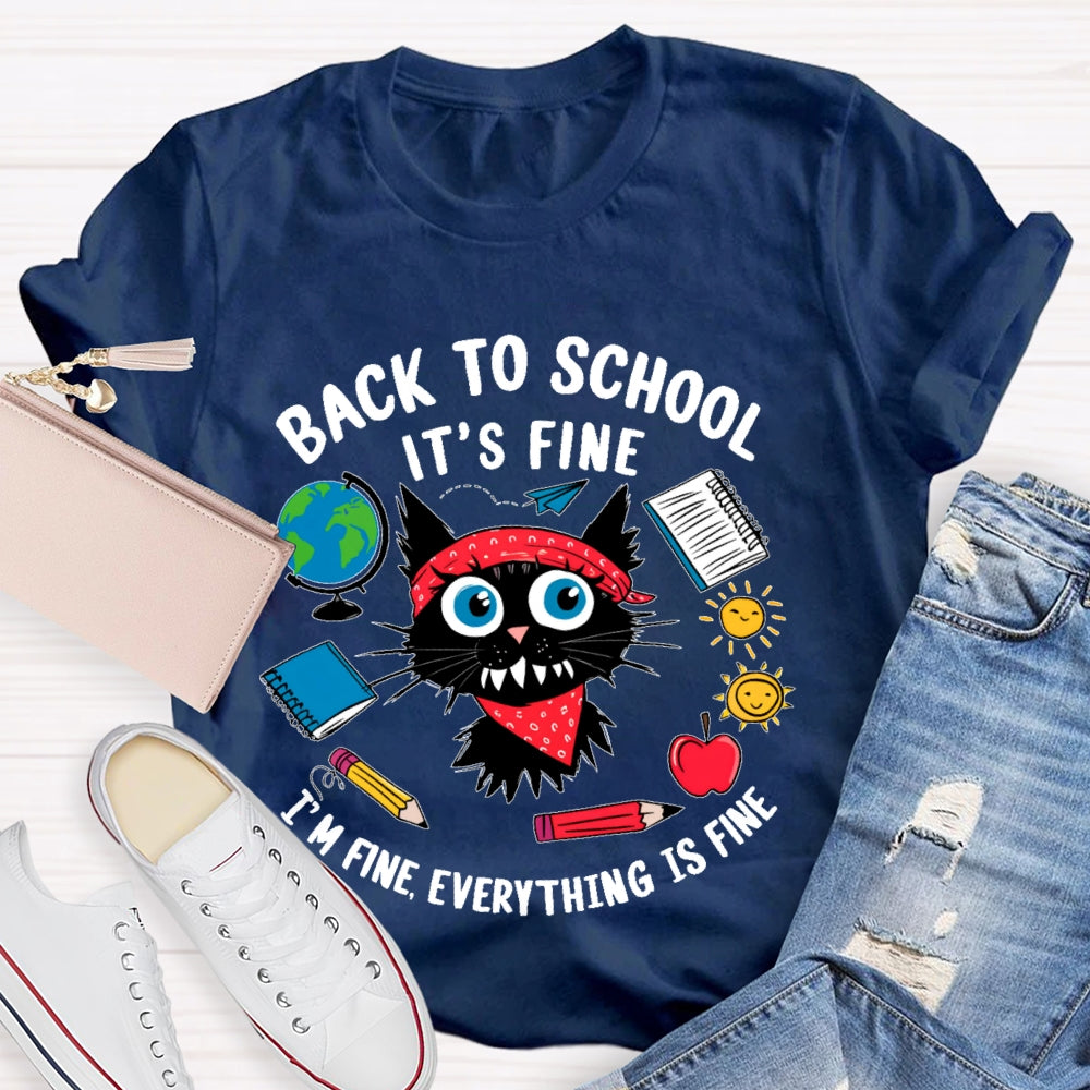 Black Cat Back To School It's Fine I'm Fine Everything Is Fine T-shirt