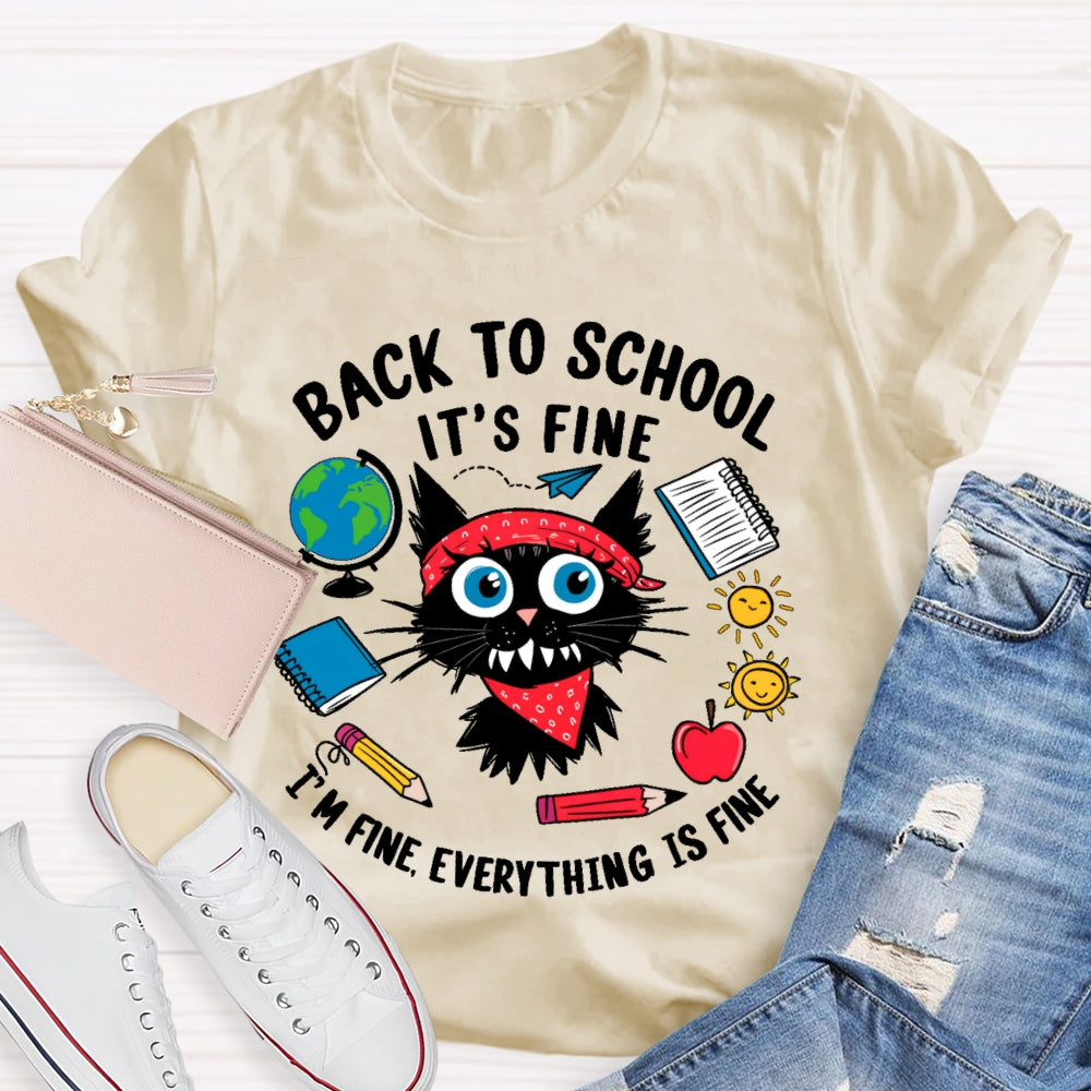 Black Cat Back To School It's Fine I'm Fine Everything Is Fine T-shirt