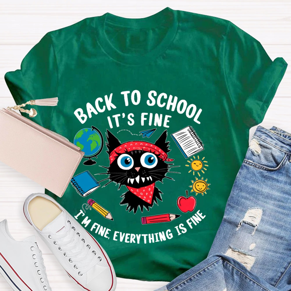 Black Cat Back To School It's Fine I'm Fine Everything Is Fine T-shirt