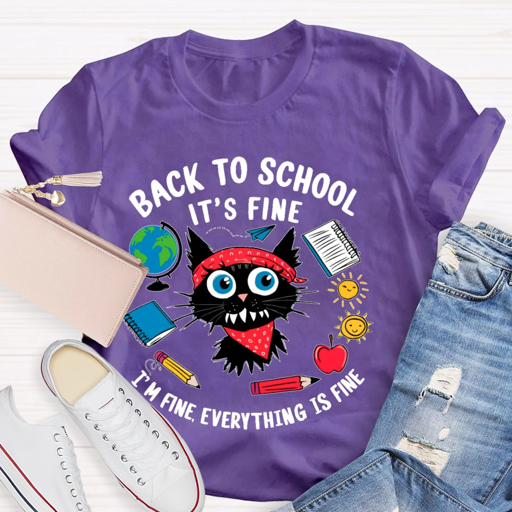 Black Cat Back To School It's Fine I'm Fine Everything Is Fine T-shirt