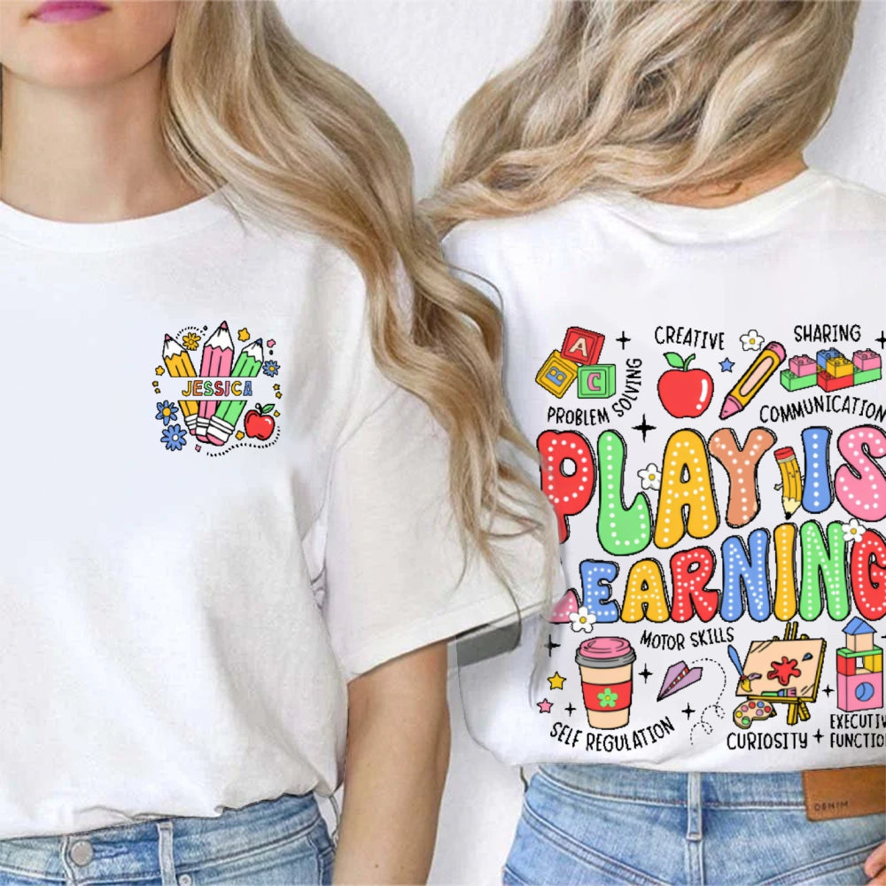 Personalized Name Play Is Learning Educational For Kids And Adults Double Printed T-shirt