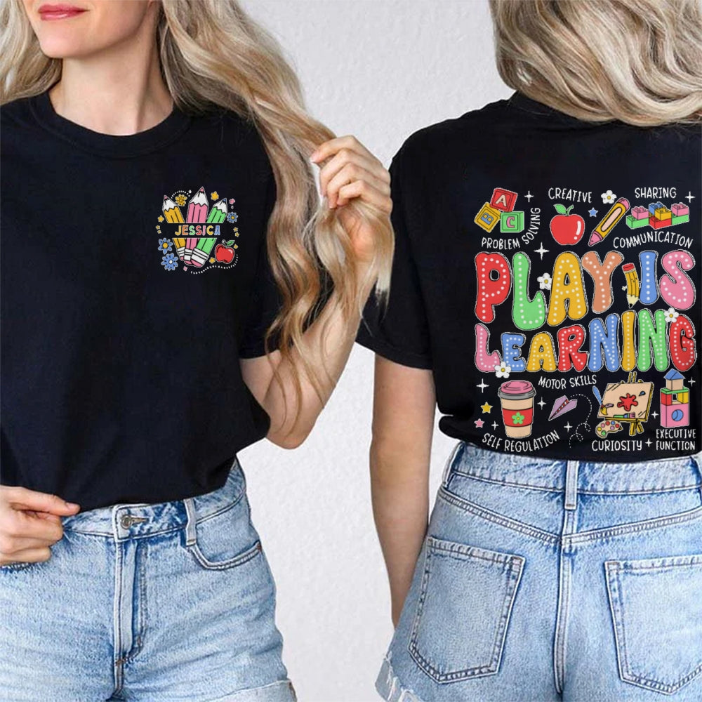 Personalized Name Play Is Learning Educational For Kids And Adults Double Printed T-shirt