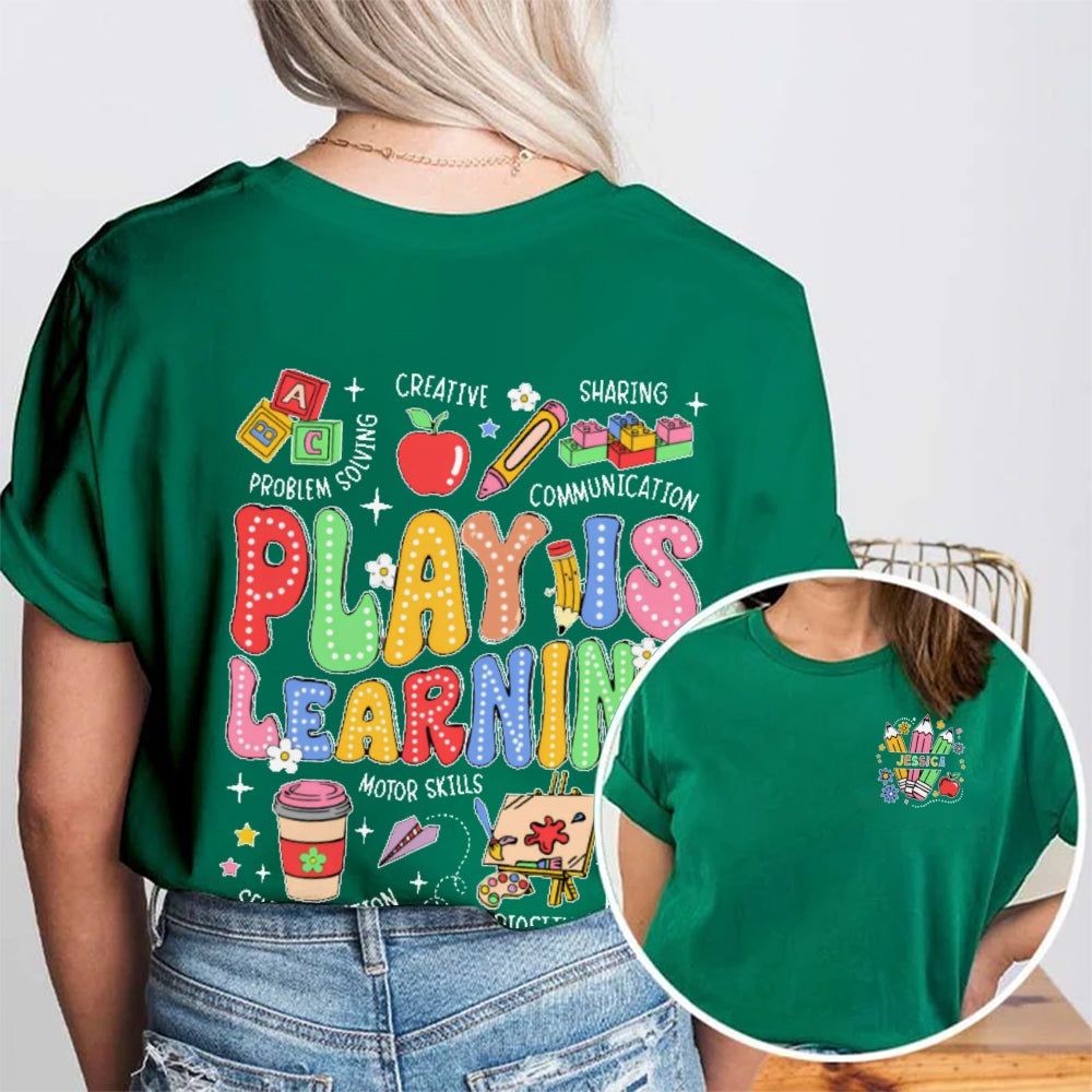 Personalized Name Play Is Learning Educational For Kids And Adults Double Printed T-shirt
