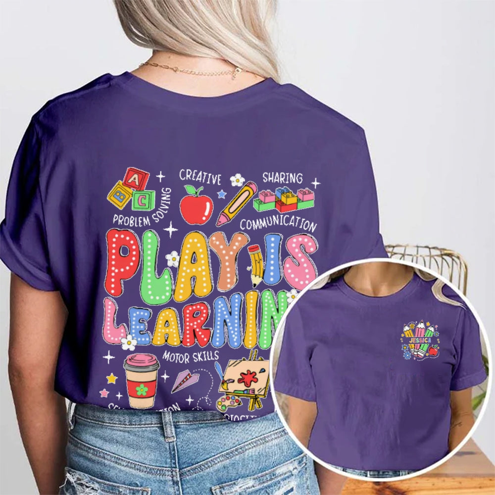 Personalized Name Play Is Learning Educational For Kids And Adults Double Printed T-shirt