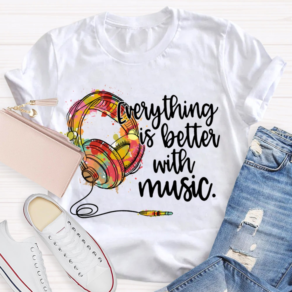 Everything Is Better With Music Colorful Neckband Headphones T-shirt