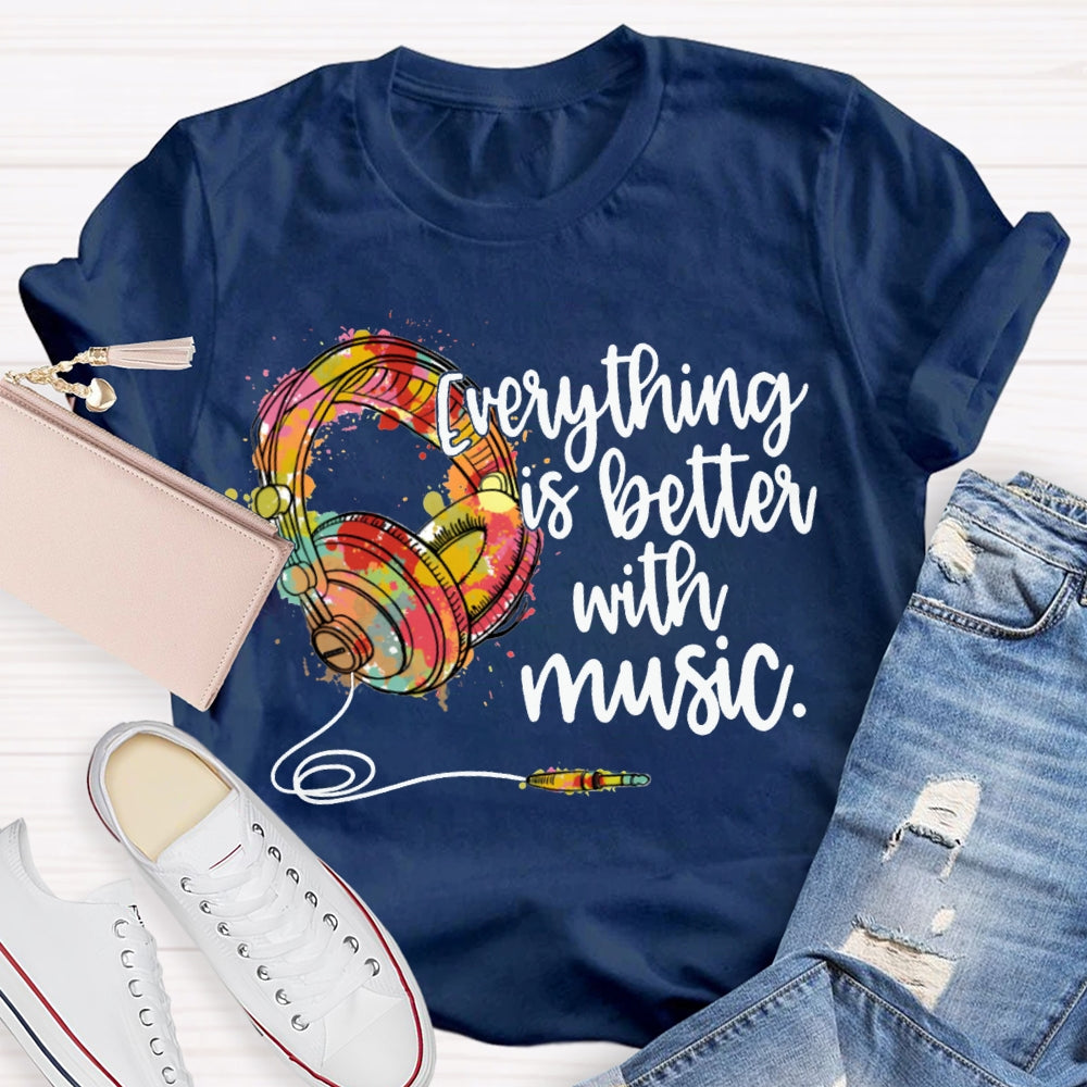 Everything Is Better With Music Colorful Neckband Headphones T-shirt