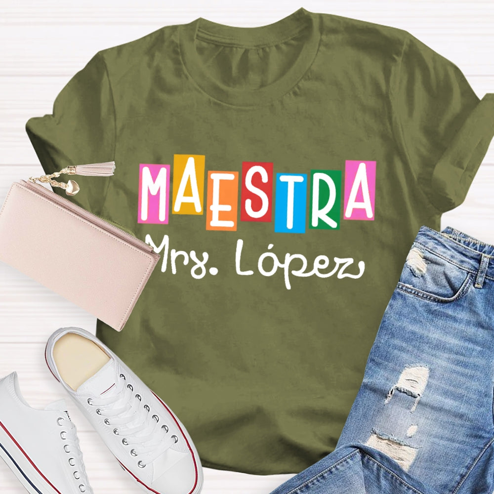 Personalized Name Maestra Shirt Spanish Teacher Shirts Back To School Gift Funny T-shirt