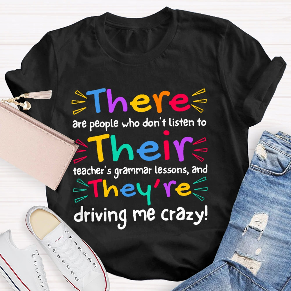 There Are People Who Didn't Listen To Their Teacher's Funny  T-shirt