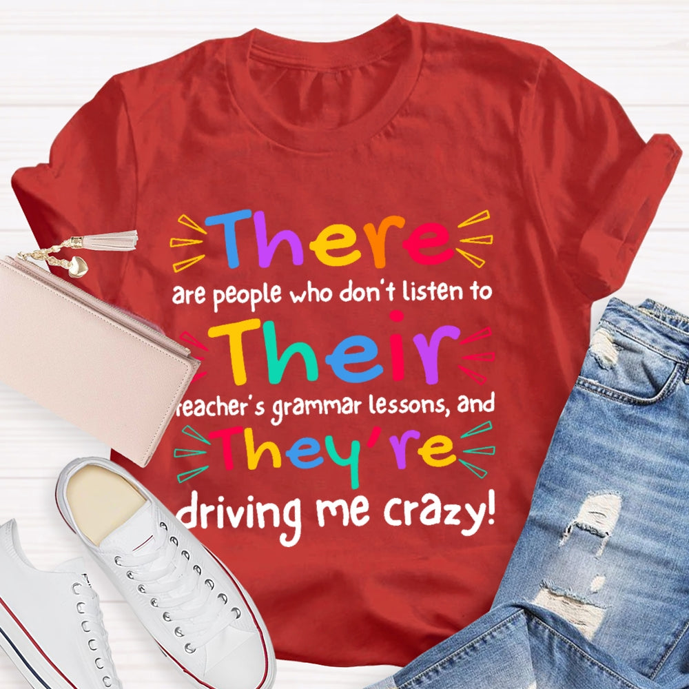 There Are People Who Didn't Listen To Their Teacher's Funny T-shirt