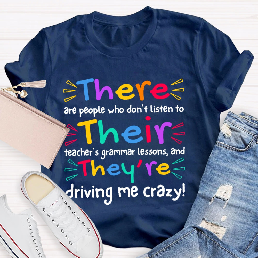 There Are People Who Didn't Listen To Their Teacher's Funny  T-shirt