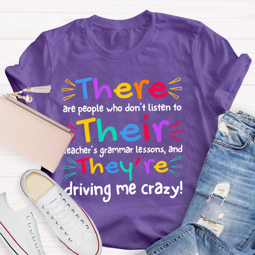 There Are People Who Didn't Listen To Their Teacher's Funny T-shirt