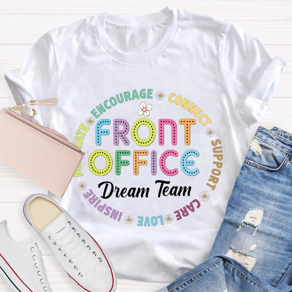 Front Office Dream Team Encourage Connect Support Care Love Inspire T-shirt