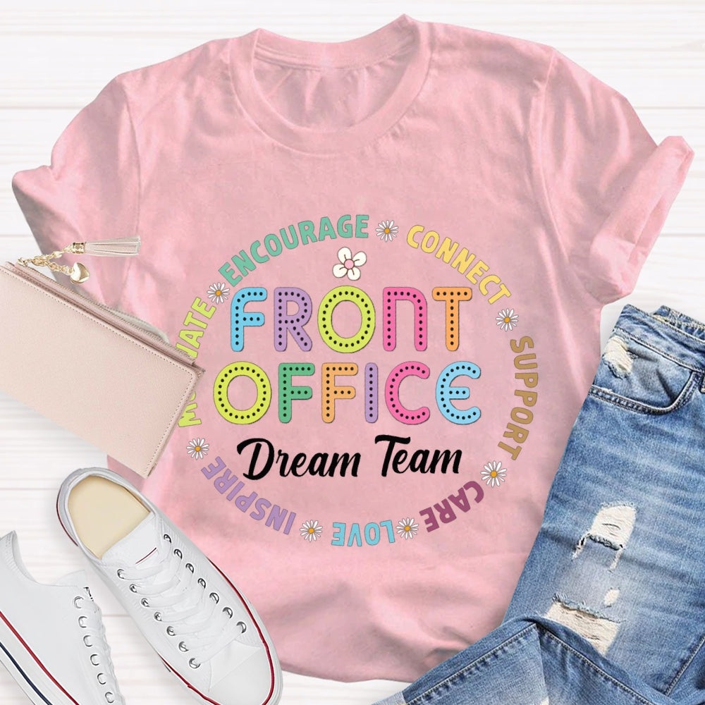 Front Office Dream Team Encourage Connect Support Care Love Inspire T-shirt