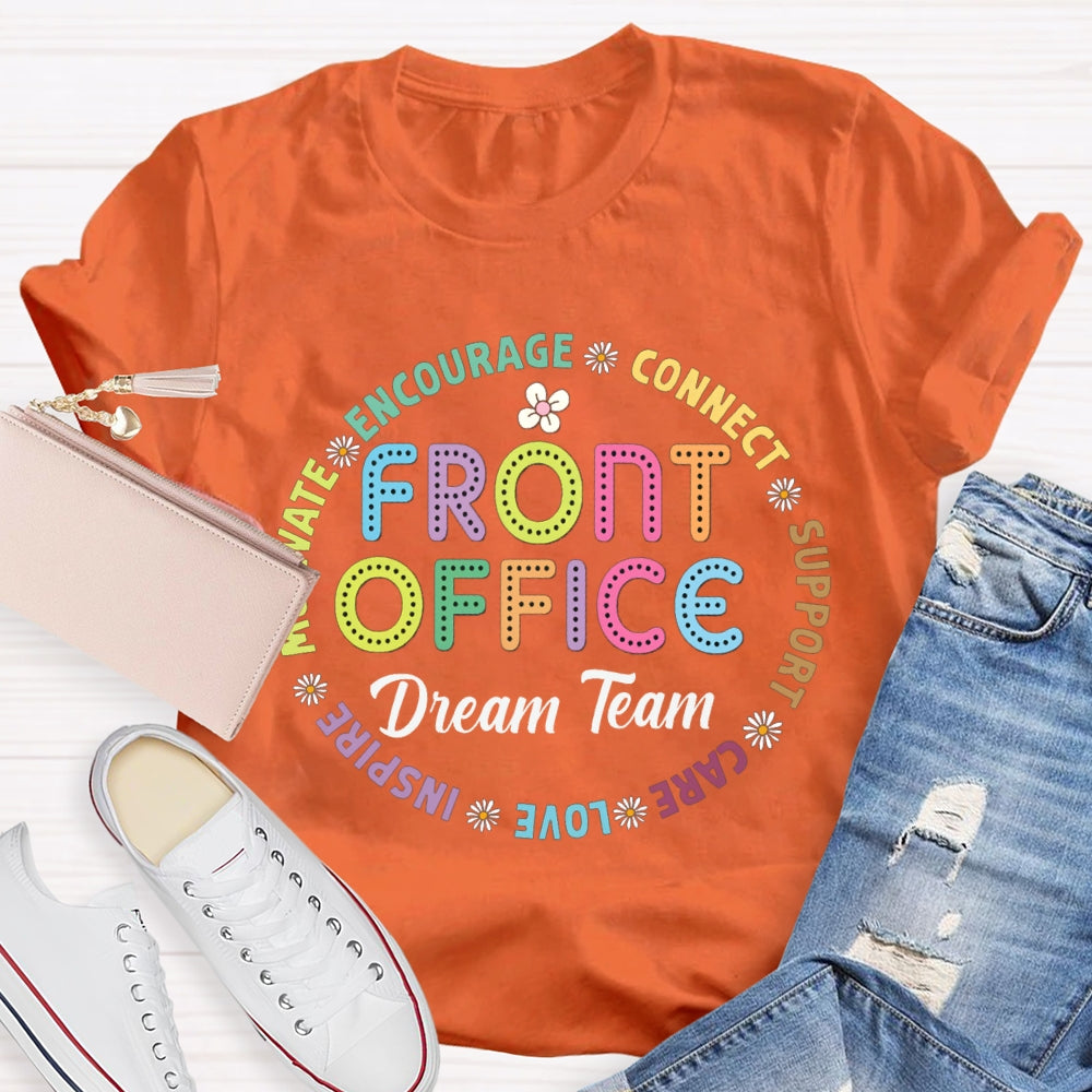 Front Office Dream Team Encourage Connect Support Care Love Inspire T-shirt