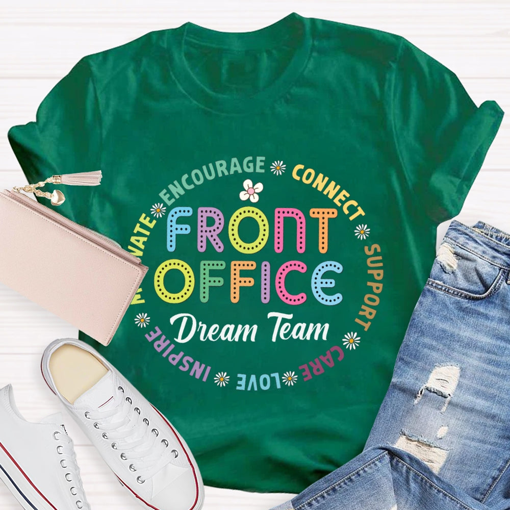 Front Office Dream Team Encourage Connect Support Care Love Inspire T-shirt