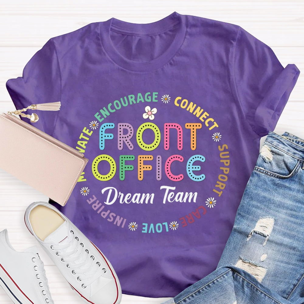 Front Office Dream Team Encourage Connect Support Care Love Inspire T-shirt