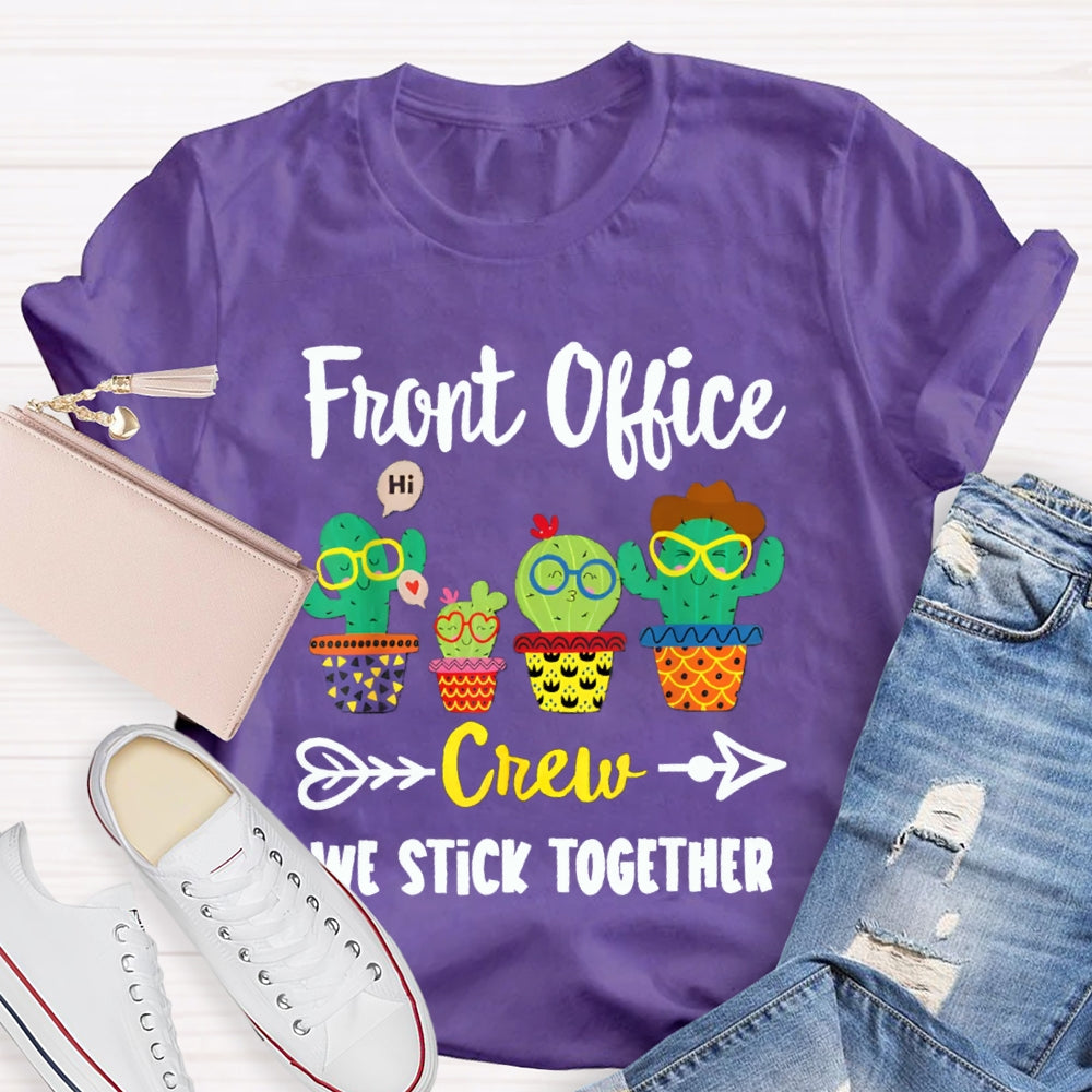 Front Office Crew We Stick Together Colored Immortal Chapter T-shirt